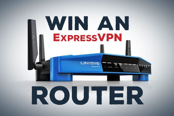 Win a VPN router: The first 10 entries get a 12-month ExpressVPN subscription... Go!
