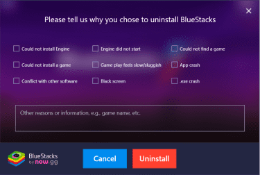 A BlueStacks pop-up Window opens, listing possible reasons you want to uninstall the program.